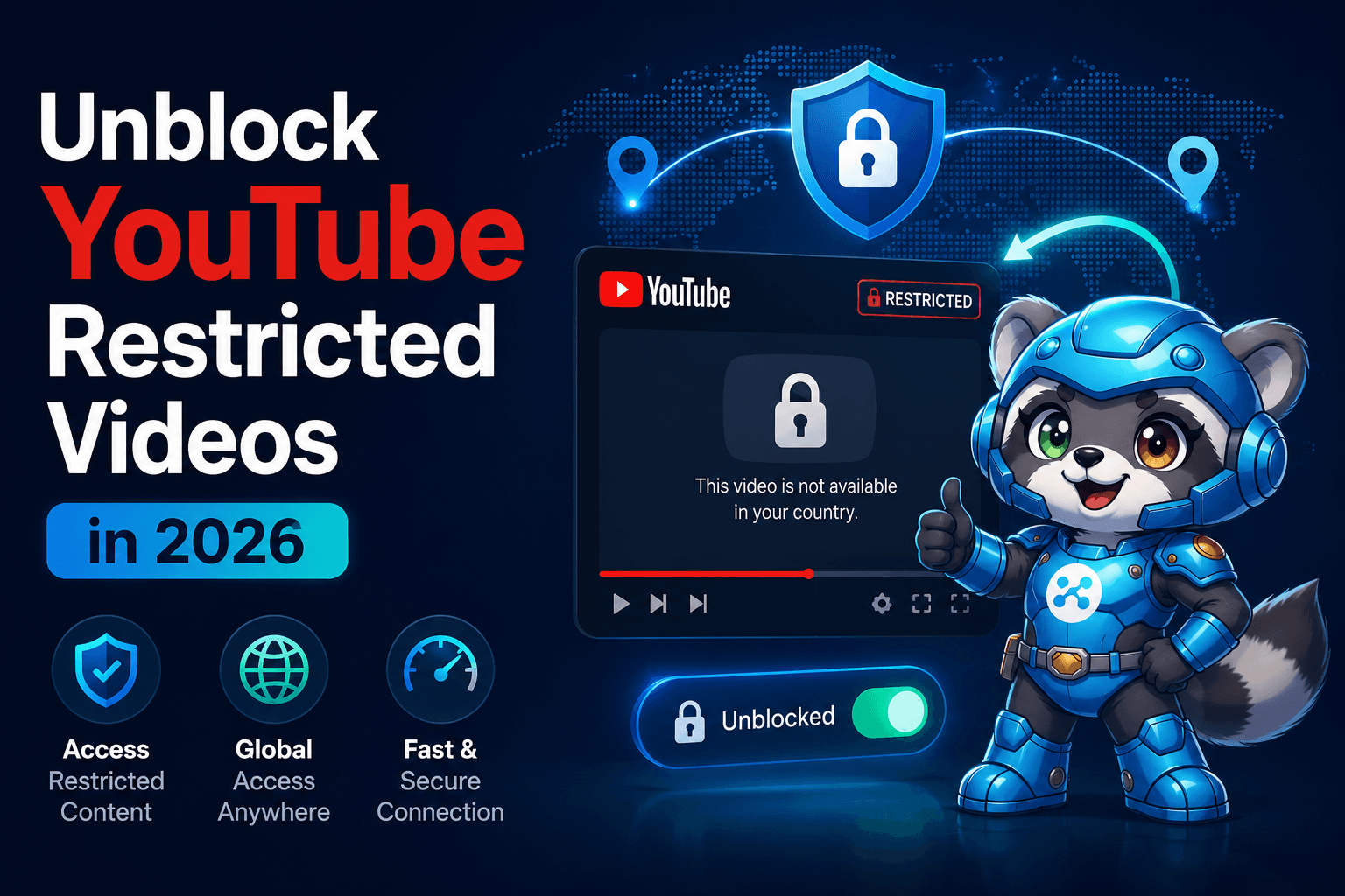 How to Unblock YouTube Restricted Videos in 2026